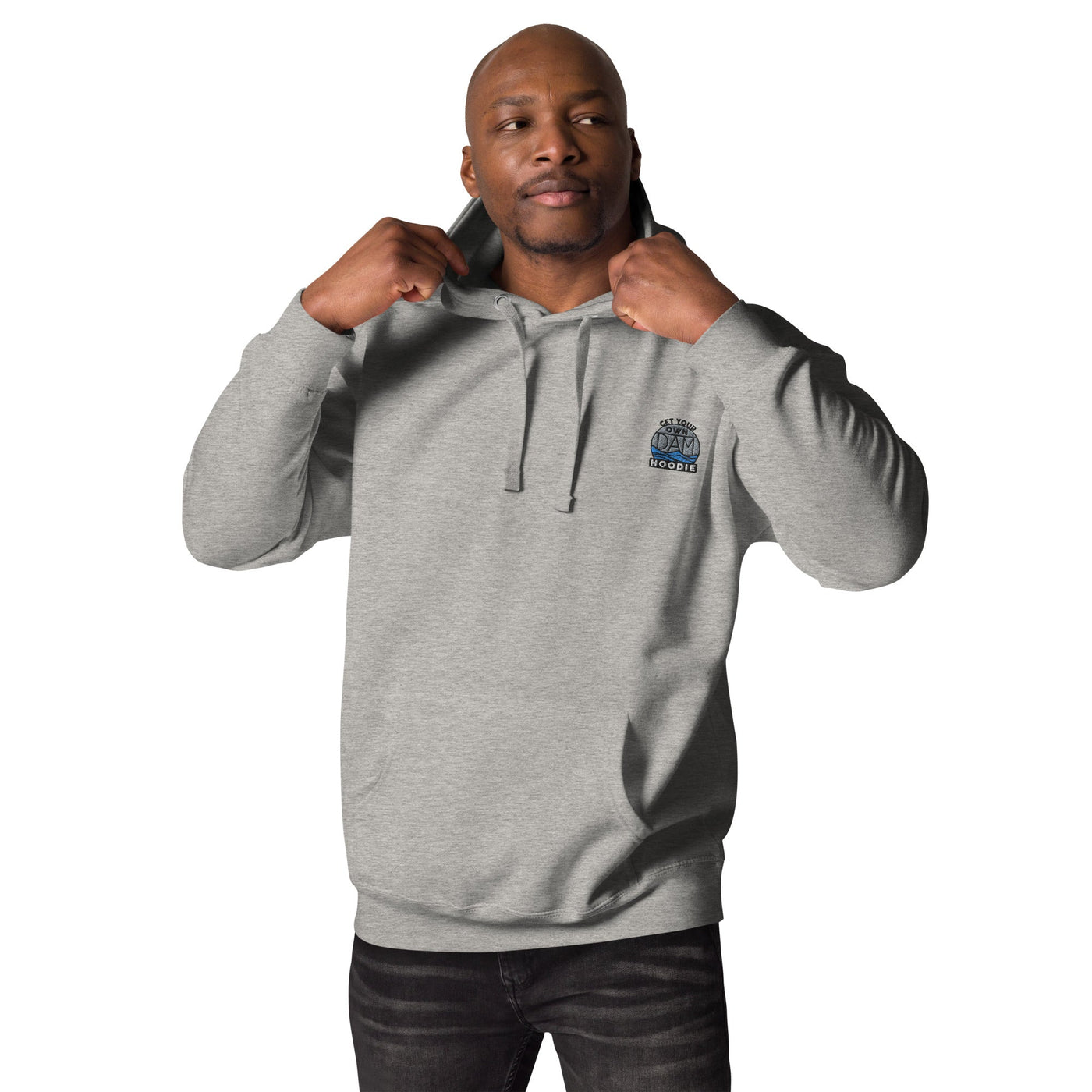 Get Your Own Dam Hoodie - Ezra's Clothing