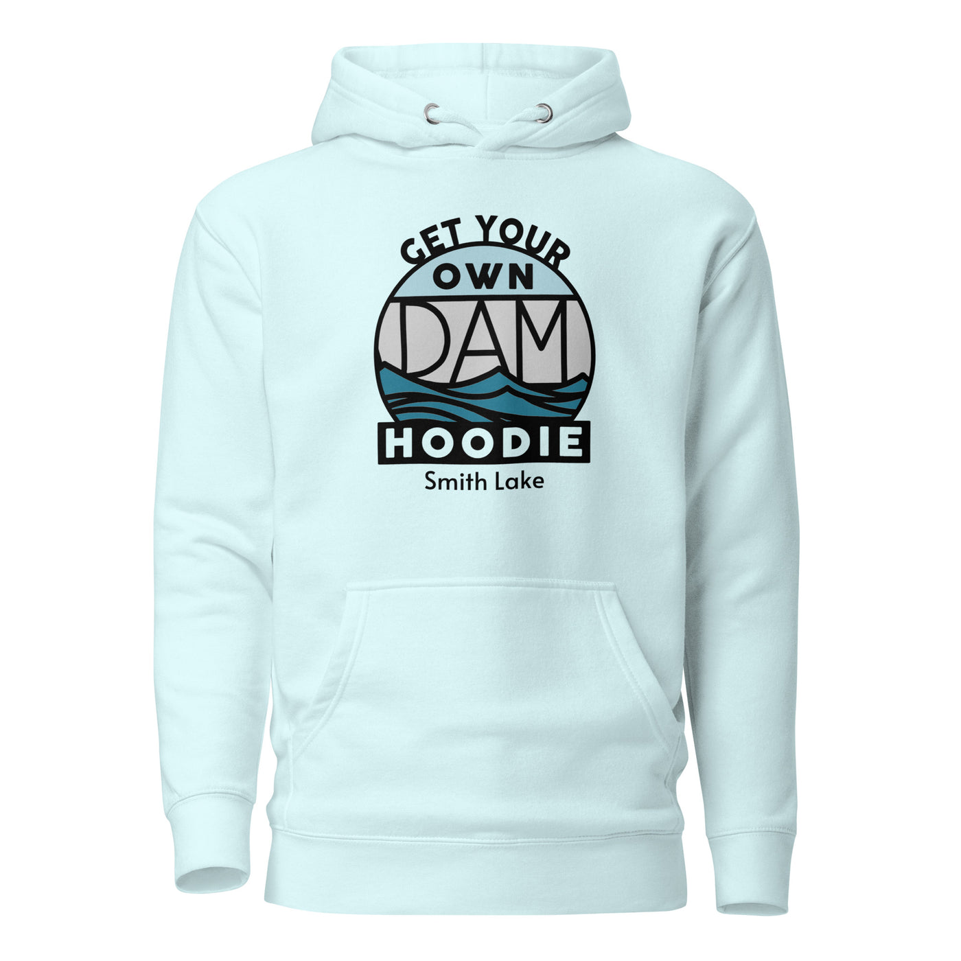 Smith Lake + Get Your Own Dam Hoodie Hoodies Ezra's Clothing Sky Blue S 
